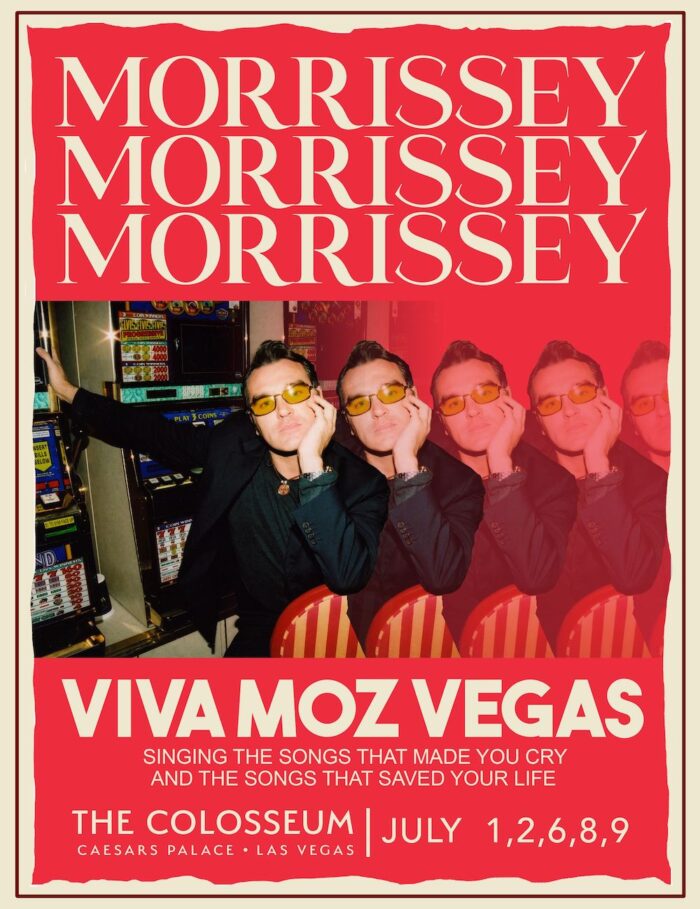 Morrissey Returns To The Colosseum At Caesars Palace For Five New Dates Of His Residency “Morrissey: Viva Moz Vegas” July 1 – 9, 2022